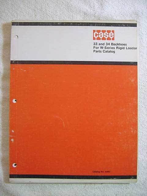 Case 33 & 34 Backhoe Parts Manual for W Series Loaders  