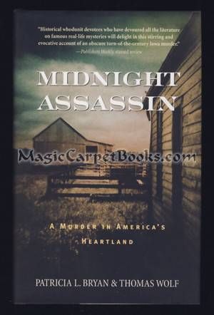 Signed MIDNIGHT ASSASSIN True Crime AX MURDERER Iowa IOWANS 1900 