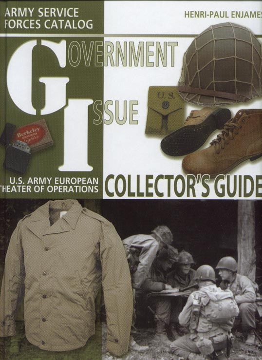 WW2 GI COLLECTORS GUIDE   UNIFORMS & EQUIPMENT BOOK  