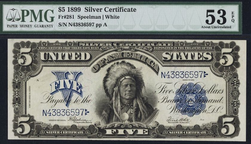 1899 $5 SILVER CERTIFICATE CHIEF ONEPAPA PMG AU 53 EPQ  